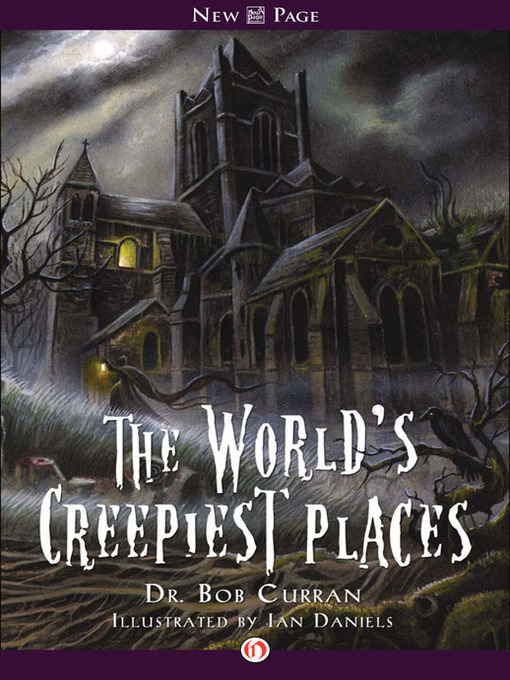 Title details for World's Creepiest Places by Bob Curran - Available